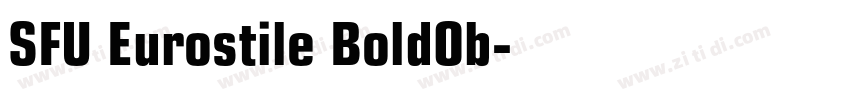 SFU Eurostile BoldOb字体转换